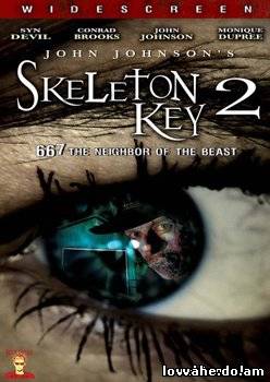 Ключ от всех дверей 2 /Skeleton Key 2: 667 Neighbor of the Beast